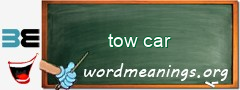 WordMeaning blackboard for tow car